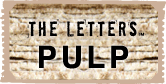 THE LETTERS PULP